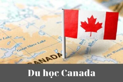 Du Học Canada Năm 2024: Điều Kiện, Chi Phí, Visa