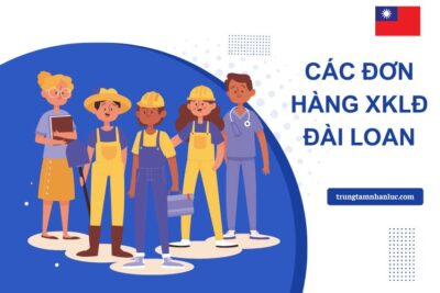 Top 7 Đơn Hàng XKLĐ Đài Loan Tốt Lương Cao Năm 2024