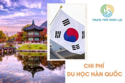 Chi Phí Du Học Hàn Quốc Bao Nhiêu Tiền Mới Nhất 2025