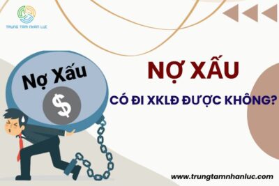 Giải đáp: Bị nợ xấu có đi XKLĐ được không?