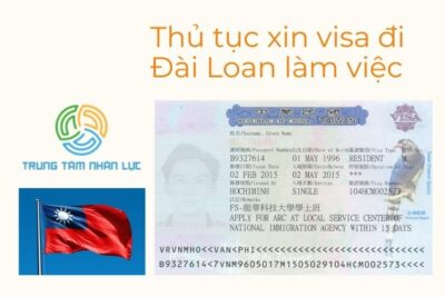 Thủ Tục Xin Visa Đi Đài Loan Làm Việc Chi Tiết 2024