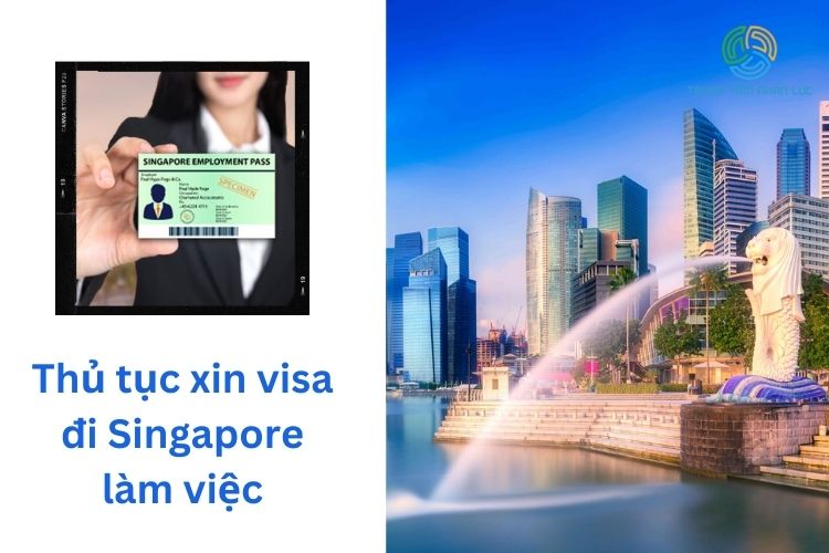 thu tuc xin visa di singapore lam viec
