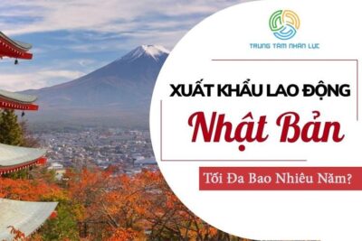 Đi XKLĐ Nhật tối đa bao nhiêu năm?