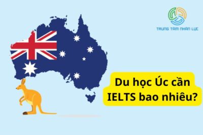 Đi Du Học Úc Cần IELTS Bao Nhiêu? Cập Nhật 2024