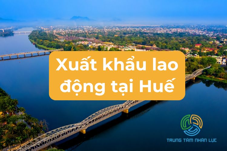 xuat khau lao dong tai hue