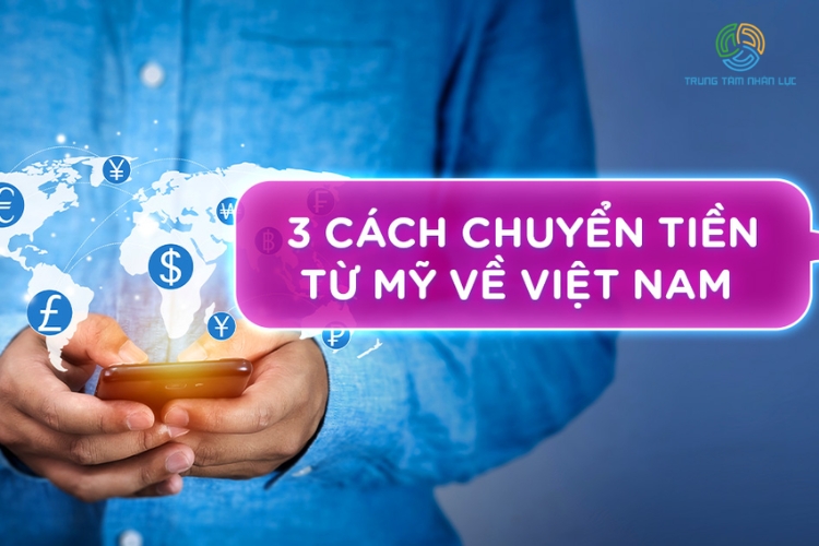cach chuyen tien tu my ve viet nam
