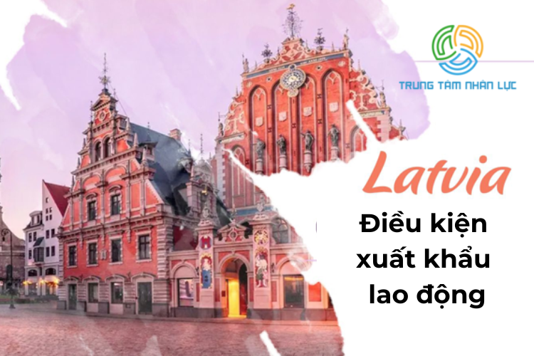 xuat khau lao dong latvia